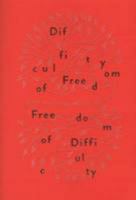 Difficulty of Freedom / Freedom of Difficulty 9935420434 Book Cover