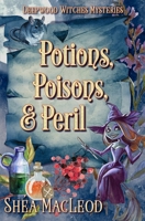 Potions, Poisons, and Peril: A Witchy Paranormal Cozy Mystery (Deepwood Witches Mysteries) 1089557337 Book Cover