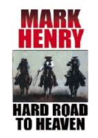 Hard Road to Heaven (Western) 1585476587 Book Cover