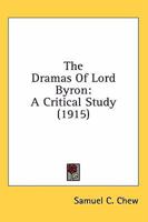The Dramas of Lord Byron: A Critical Study (Hesperia. Erganzungsreihe: Schriften Zur Englischen Philologie, 3. Heft) 0548779368 Book Cover