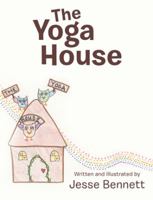 The Yoga House 1480868086 Book Cover