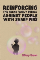 Reinforcing the Meeks Family Bubble, Against People with Sharp Pins 1035878046 Book Cover