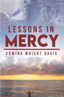 Lessons in Mercy 0979238595 Book Cover