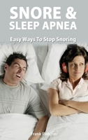 Snoring and Sleep Apnea - Easy Ways To Stop Snoring 1801443181 Book Cover