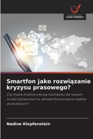 Smartfon jako rozwiazanie kryzysu prasowego? (Polish Edition) 6209526985 Book Cover