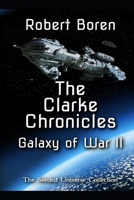 The Clarke Chronicles - Galaxy of War II: The Seeded Universe Collection B087L4KFFN Book Cover