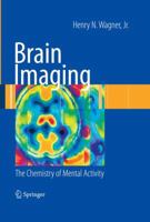 Brain Imaging: The Chemistry of Mental Activity 1848829221 Book Cover