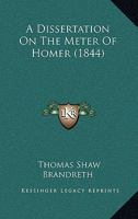 A Dissertation On The Meter Of Homer 1145265324 Book Cover