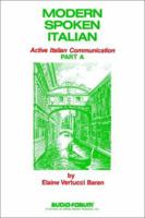 Modern Spoken Italian Part a: Active Italian Communication 1579700756 Book Cover