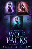 The Woodland Wolf Packs: whychoose wolf shifter omnibus 1923446207 Book Cover