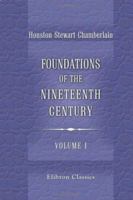 The Foundations of the Nineteenth Century; Volume 1 1015413102 Book Cover