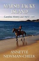Marsh Tacky Island: Carolina History and Horse Tales 1456027697 Book Cover