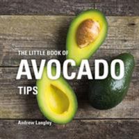 The Little Book of Avocado Tips 1472956753 Book Cover