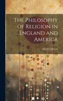 The Philosophy of Religion in England and America 1021978566 Book Cover