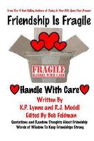 Friendship Is Fragile: Handle With Care 0997101857 Book Cover