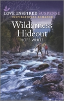 Wilderness Hideout: An Uplifting Romantic Suspense 1335554750 Book Cover