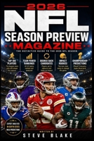 2026 NFL SEASON PREVIEW MAGAZINE: Top 100 Players, Team Power Rankings, Bounce back candidates, Impact Rookies, and Championship Predictions (the full ... guides for fantasy and football fans) B0HC4WZN44 Book Cover