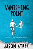 Vanishing Point (The Time Bubble) 1677593334 Book Cover
