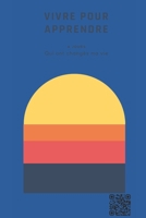 Vivre pour apprendre: 4 jours qui ont changer ma vie ! B0BF28PCMY Book Cover