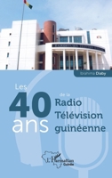 Les 40 ans de la Radio Télévision guinéenne (Harmattan Guinée) (French Edition) 2343213569 Book Cover