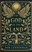 The God of the Land B0DRYSVYYG Book Cover