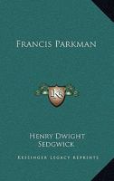 Francis Parkman 114023367X Book Cover