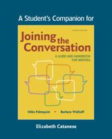 A Student's Companion to Joining the Conversation: A Guide for Writers 1319253237 Book Cover