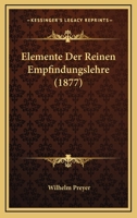 Elemente Der Reinen Empfindungslehre ... 1168350050 Book Cover