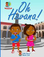 Oh Havana! 1641361344 Book Cover