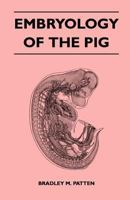 Embryology of Pig 1446540154 Book Cover