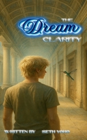 The Dream: Book 2: Clarity B0FGZVVH94 Book Cover