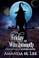 Friday the Witchteenth B09Z9NND79 Book Cover