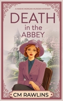 Death in the Abbey: A 1920s Murder Mystery (The Maeve Morgan Historical Cozy Mystery Series) B0FRSB9HB9 Book Cover