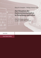 Zur Situation Der Geisteswissenschaften in Forschung Und Lehre: Eine Bestandsaufnahme Aus Der Universitaren PRAXIS 3515093796 Book Cover