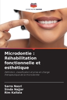 Microdontie: Réhabilitation fonctionnelle et esthétique (French Edition) 6208040523 Book Cover