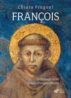 François: Le message caché dans les fresques d’Assise (Histoire) 2251451420 Book Cover