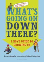 What's Going on Down There?: Answers to Questions Boys Find Hard to Ask 1681193612 Book Cover