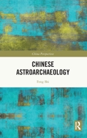 Chinese Astroarchaeology (China Perspectives) 1032672013 Book Cover