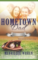 Hometown Dad: Contemporary Christian Romance 194477338X Book Cover