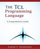 The TCL Programming Language: A Comprehensive Guide 154867964X Book Cover