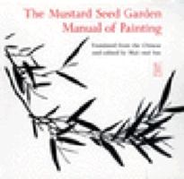 The tao of painting,: A study of the ritual disposition of Chinese painting; with a translation of the Chieh tzu yuÌˆan hua chuan; or, Mustard Seed Garden ... of painting, 1679-1701, (Bollingen series 0691099405 Book Cover