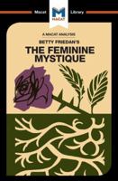 An Analysis of Betty Friedan's The Feminine Mystique 1912128888 Book Cover