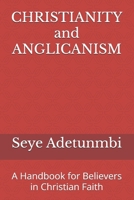 CHRISTIANITY and ANGLICANISM: A Handbook for Believers in Christian Faith 9789836821 Book Cover