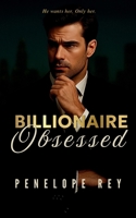 Billionaire Obsessed (Insatiable Billionaire) B0FMN6235K Book Cover