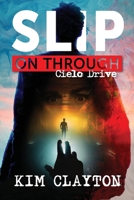 Slip on Through: Cielo Drive 1922444561 Book Cover