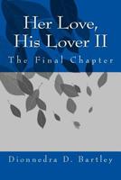 Her Love, His Lover II 1981590730 Book Cover