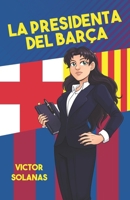 La presidenta del Barça (Pequeñas aventuras de Víctor Solanas) (Spanish Edition) B0F3CTLYGD Book Cover