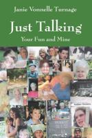 Just Talking: Your Fun and Mine 143277185X Book Cover