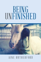 Being Unfinished 1984591045 Book Cover