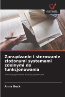 Zarzadzanie i sterowanie zlozonymi systemami zdolnymi do funkcjonowania (Polish Edition) 6630429559 Book Cover